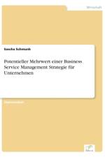 Potentieller Mehrwert einer Business Service Management Strategie fur Unternehmen af Sascha Schmunk