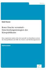Roter Drache vermittelt - Entscheidungsstrategien des Kinopublikums af Nabil Ranné