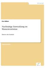 Nachhaltige Entwicklung im Massentourismus af Eva Naher