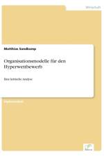 Organisationsmodelle fur den Hyperwettbewerb af Matthias Sandkamp
