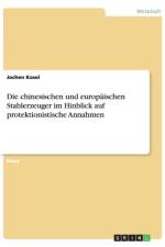 Die chinesischen und europaischen Stahlerzeuger im Hinblick auf protektionistische Annahmen af Jochen Kosel