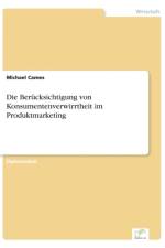 Berucksichtigung von Konsumentenverwirrtheit im Produktmarketing af Michael Cames