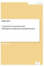 Corporate Governance bei oeffentlich-rechtlichen Kreditinstituten af Nadine Hirte