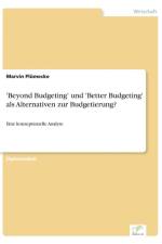 'Beyond Budgeting' und 'Better Budgeting' als Alternativen zur Budgetierung? af Marvin Plumecke