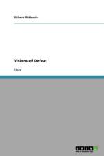 Visions of Defeat af Richard (University of California