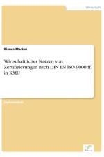 Wirtschaftlicher Nutzen von Zertifizierungen nach DIN EN ISO 9000 ff. in KMU af Bianca Marten