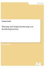 Planung und Implementierung von Kernkompetenzen af Carsten Proft