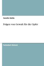 Folgen Von Gewalt F r Die Opfer af Carolin Gehle