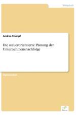 steuerorientierte Planung der Unternehmensnachfolge af Andrea Stumpf