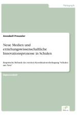 Neue Medien und erziehungswissenschaftliche Innovationsprozesse in Schulen af Annabell Preussler