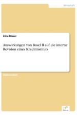 Auswirkungen von Basel II auf die interne Revision eines Kreditinstituts af Irina Moser