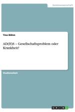 AD(H)S - Gesellschaftsproblem oder Krankheit? af Tina Boehm