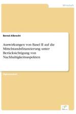Auswirkungen von Basel II auf die Mittelstandsfinanzierung unter Berucksichtigung von Nachhaltigkeitsaspekten af Bernd Albrecht