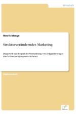Strukturveranderndes Marketing af Henrik Menge