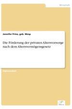 Foerderung der privaten Altersvorsorge nach dem Altersvermoegensgesetz af Geb Wesp Jennifer Prinz
