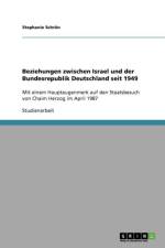 Beziehungen zwischen Israel und der Bundesrepublik Deutschland seit 1949 af Stephanie Schron