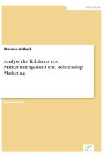 Analyse der Koharenz von Markenmanagement und Relationship Marketing af Stefanie Hofbeck