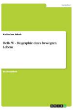Hella W - Biographie eines bewegten Lebens af Katharina Jakob