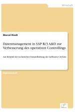 Datenmanagement in SAP R/3 A&D zur Verbesserung des operativen Controllings af Marcel Rindt