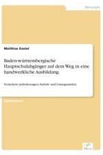 Baden-wurttembergische Hauptschulabganger auf dem Weg in eine handwerkliche Ausbildung af Matthias Gastel