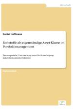 Rohstoffe als eigenstandige Asset-Klasse im Portfoliomanagement af Daniel Hoffmann
