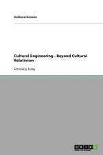 Cultural Engineering - Beyond Cultural Relativism af Gebhard Deissler