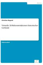 Virtuelle 3D-Rekonstruktionen historischer Gebaude af Christian Begand