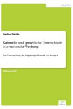 Kulturelle und sprachliche Unterschiede internationaler Werbung af Nadine Doenike