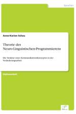 Theorie des Neuro-Linguistischen-Programmierens af Anne-Karien Schau