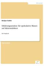 Erklarungsansatze fur spekulative Blasen auf Aktienmarkten af Bostjan Godler