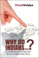 Why Do Indians . . . ? af Vivek Vaidya