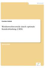 Wettbewerbsvorteile durch optimale Kundenbindung (CRM) af Carsten Schulz