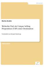 Welterbe-Titel als Unique Selling Proposition (USP) einer Destination af Marika Bradler