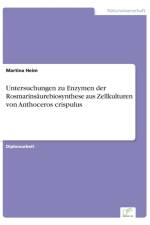 Untersuchungen zu Enzymen der Rosmarinsaurebiosynthese aus Zellkulturen von Anthoceros crispulus af Martina Heim