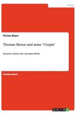 Thomas Morus und seine Utopia af Florian Beyer