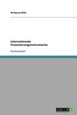 Internationale Finanzierungsinstrumente af Wolfgang Wadt