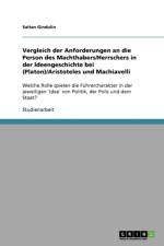 Vergleich der Anforderungen an die Person des Machthabers/Herrschers in der Ideengeschichte bei (Platon)/Aristoteles und Machiavelli af Saltan Gindulin