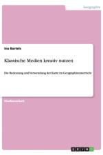 Klassische Medien Kreativ Nutzen af Ina Bartels