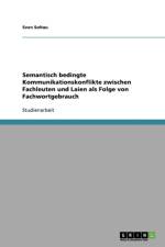 Semantisch Bedingte Kommunikationskonflikte Zwischen Fachleuten Und Laien ALS Folge Von Fachwortgebrauch af Sven Soltau