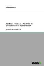 Ende Einer ra - Das Ende Der Protestantischen Vorherrschaft af Gebhard Deissler