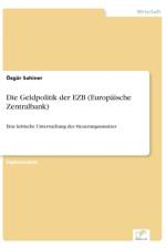 Geldpolitik der EZB (Europaische Zentralbank) af OEzgur Sahiner