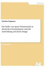 Rolle von Sport-Testimonials in deutschen Fernsehspots und die Auswirkung auf deren Image af Christian Klugmann