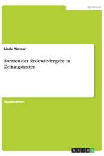 Formen Der Redewiedergabe in Zeitungstexten af Linda Werner