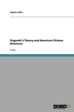 Organski's Theory and American-Chinese Relations af Natalie Zufle