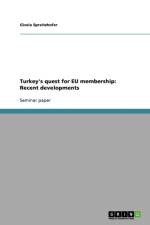 Turkey's quest for EU membership af Gisela Spreitzhofer