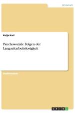 Psychosoziale Folgen der Langzeitarbeitslosigkeit af Kolja Karl