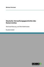 Deutsche Verwaltungsgeschichte des Kaiserreiches af Michael Krischak