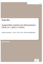 Ausgewahlte Aspekte des Erkenntnisses VfGH 23.1.2004, G 359/02 af Gregor Mair