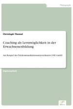 Coaching als Lernmoeglichkeit in der Erwachsenenbildung af Christoph Themel