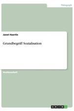 Grundbegriff Sozialisation af Janet Haertle